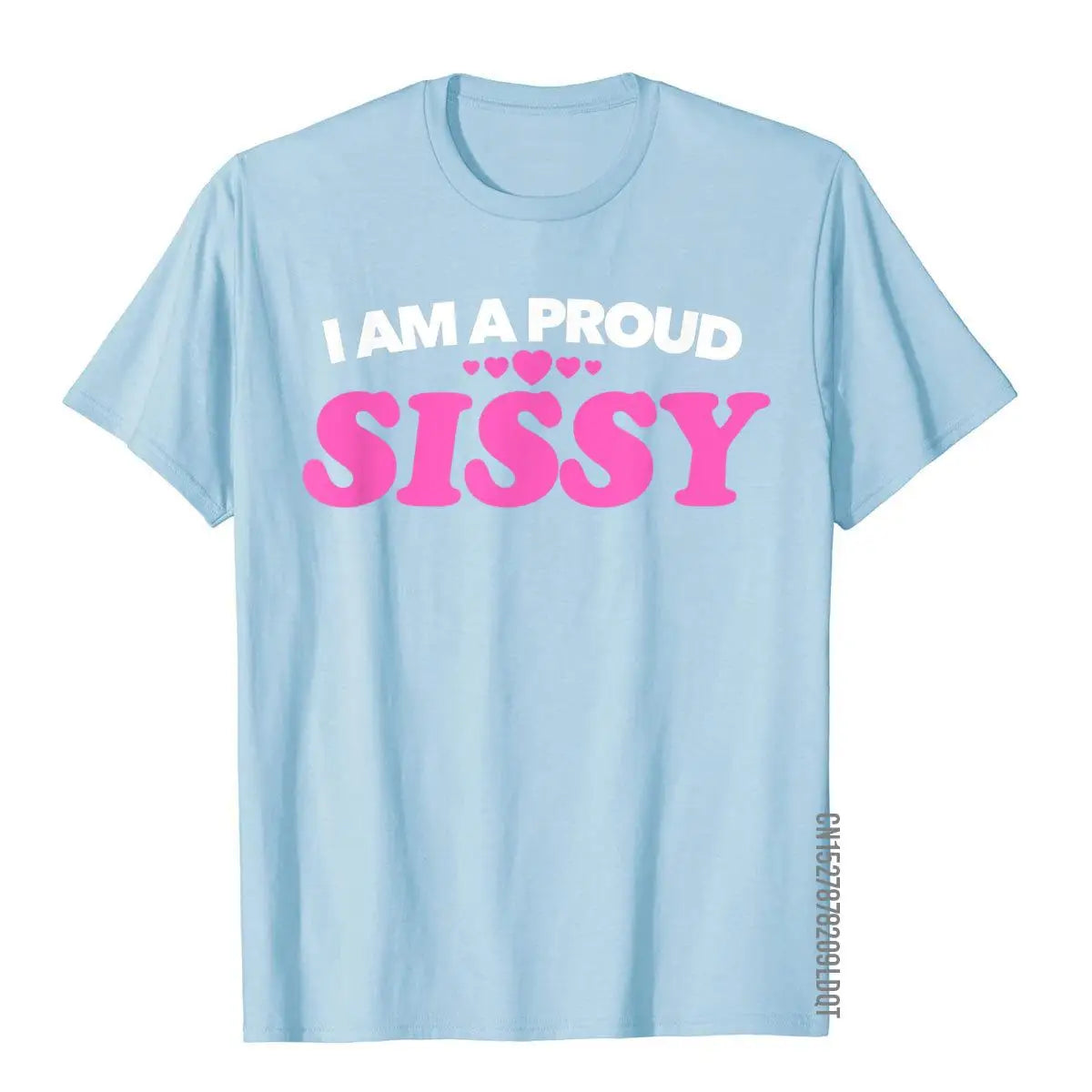 I Am A Proud Sissy T Shirt