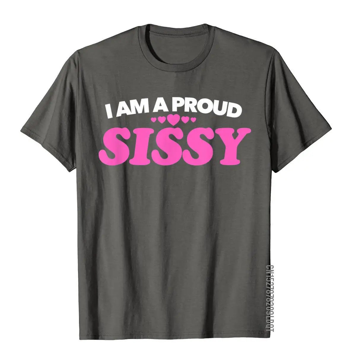 I Am A Proud Sissy T Shirt