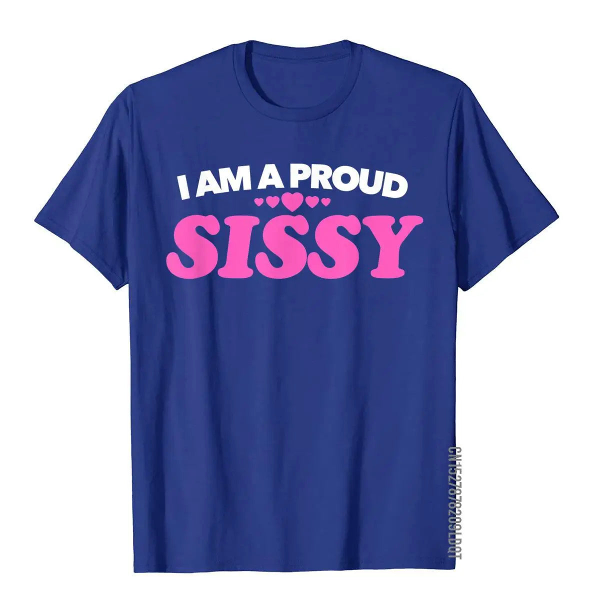 I Am A Proud Sissy T Shirt